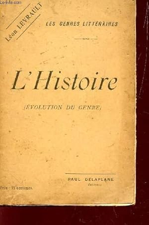 Bild des Verkufers fr L'HISTOIRE - EVOLUTION DU GENRE / COLLECTION "LES GENRES LITTERAIRES". zum Verkauf von Le-Livre