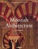 Moorish Architecture in Andalusia (Architecture & Design Series).