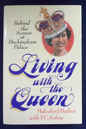 Seller image for Living with the Queen: Behind the Scenes at Buckingham Palace for sale by Book Nook