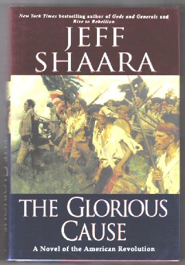 Seller image for The Glorious Cause - 1st Edition/1st Printing for sale by Books Tell You Why  -  ABAA/ILAB