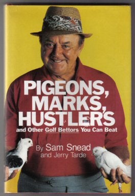 Pigeons, Marks, Hustlers And Other Golf Bettors You Can Beat