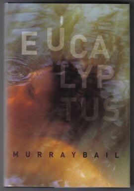 Seller image for Eucalyptus - 1st Edition/1st Printing for sale by Books Tell You Why  -  ABAA/ILAB