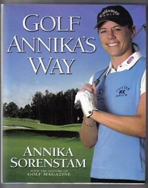 Seller image for Golf Annika's Way - 1st Edition/1st Printing for sale by Books Tell You Why  -  ABAA/ILAB