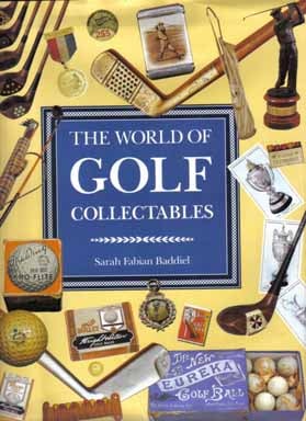 The World Of Golf Collectables - 1st Edition/1st Printing