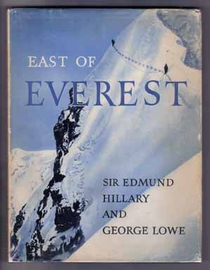 East Of Everest , an Account of the New Zealand Alpine Club Himalayan Expedition to the Barun Val...