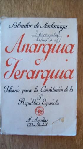 ANARQUÍA O JERARQUÍA. IDEARIO PARA LA CONSTITUCIÓN DE LA TERCERA REPÚBLICA