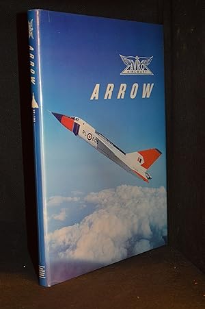 Image du vendeur pour Avro Arrow; The Story of the Avro Arrow from its Evolution to its Extinction mis en vente par Burton Lysecki Books, ABAC/ILAB