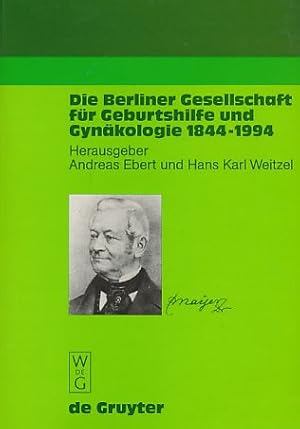 Bild des Verkufers fr Die Berliner Gesellschaft fr Geburtshilfe und Gynkologie : 1844 - 1994. Unter Mitarb. von Matthias David . zum Verkauf von Fundus-Online GbR Borkert Schwarz Zerfa