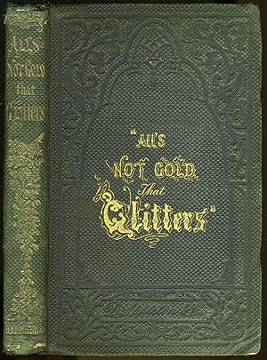 Imagen del vendedor de All's Not Gold That Glitters a la venta por Antipodean Books, Maps & Prints, ABAA