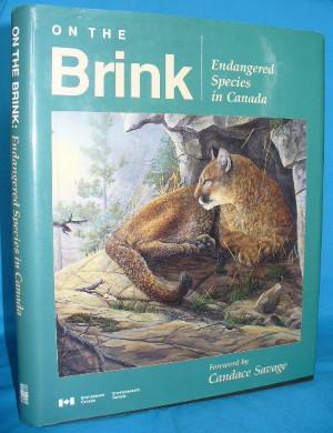 Bild des Verkufers fr On the Brink : Endangered Species in Canada zum Verkauf von Alhambra Books
