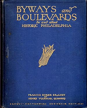 Bild des Verkufers fr Byways and Boulevards In and About Historic Philadelphia zum Verkauf von Dorley House Books, Inc.