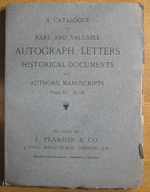 A Catalogue of Rare and Valuable Autograph Letters, Historical Documents, and Authors' Manuscript...