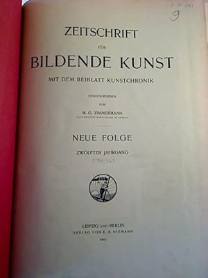 Zeitschrift für Bildende Kunst. - Neue Folge 12. Jg. [36. Bd.] / 1901. - Mit den Beiblättern Kuns...