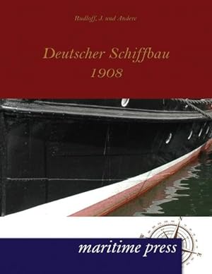 Seller image for Deutscher Schiffbau 1908 for sale by AHA-BUCH GmbH