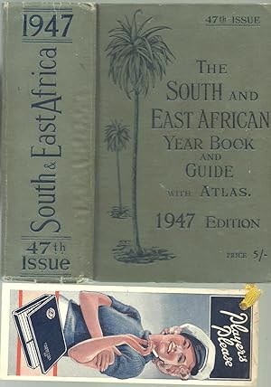 The South and East African Year Book and Guide with Atlas 1947 Edition