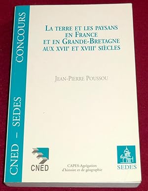 Image du vendeur pour LA TERRE ET LES PAYSANS EN FRANCE ET EN GRANDE-BRETAGNE AU XVIIe et XVIIIe SIECLES mis en vente par LE BOUQUINISTE