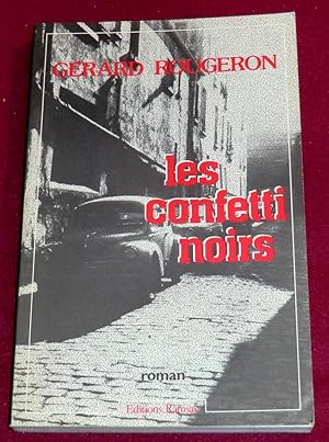 Seller image for LES CONFETTI NOIRS - Roman for sale by LE BOUQUINISTE