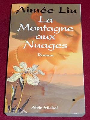 Seller image for LA MONTAGNE AUX NUAGES - Roman for sale by LE BOUQUINISTE