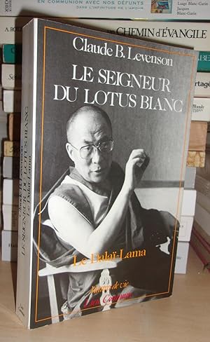 Imagen del vendedor de LE SEIGNEUR DU LOTUS BLANC : LE DALAI-LAMA a la venta por Planet's books