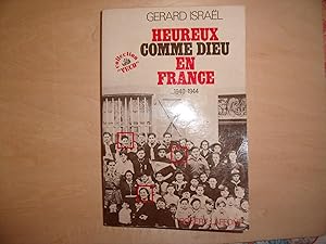 Seller image for HEUREUX COMME DIEU EN FRANCE for sale by Le temps retrouv