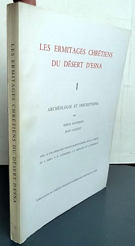 Les ermitages chrétiens du désert d'Esna Tome I Archéologie et inscriptions