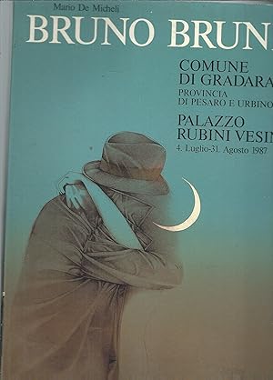 Image du vendeur pour BRUNO BRUNI COMUNE DI GRADARA - PROVINCIA DI PESARO E URBINO - PALAZZO RUBINI VESIN - 4 LUGLIO - 31 AGOSTO 1987 mis en vente par Libreria Rita Vittadello