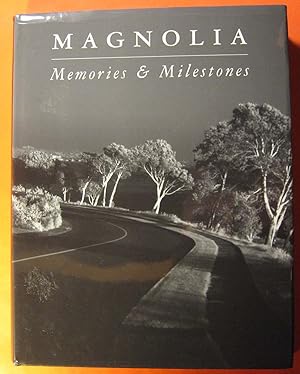 Image du vendeur pour Magnolia: Memories & Milestones mis en vente par Pistil Books Online, IOBA