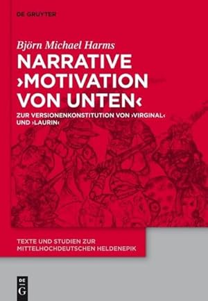 Bild des Verkufers fr Narrative 'Motivation von unten' : Zur Versionenkonstitution von 'Virginal' und 'Laurin' zum Verkauf von AHA-BUCH GmbH