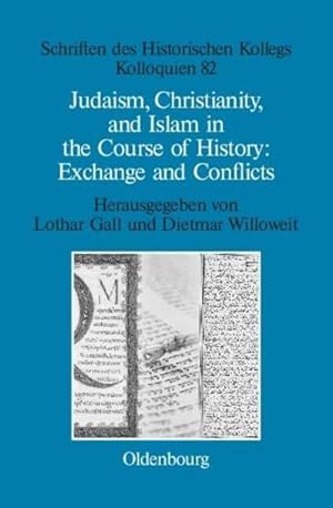 Immagine del venditore per Judaism, Christianity, and Islam in the Course of History: Exchange and Conflicts venduto da AHA-BUCH GmbH