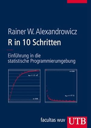 Bild des Verkufers fr R in 10 Schritten : Einfhrung in die statistische Programmierumgebung zum Verkauf von AHA-BUCH GmbH