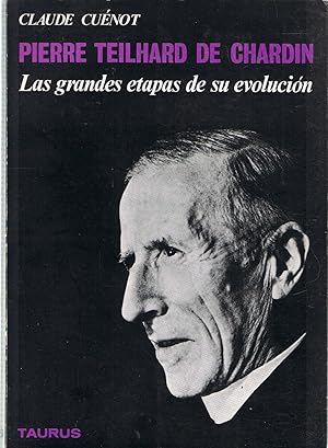 Seller image for PIERRE TEILHARD DE CHARDIN LAS GRANDES ETAPAS DE SU EVOLUCIN for sale by Librera Torren de Rueda