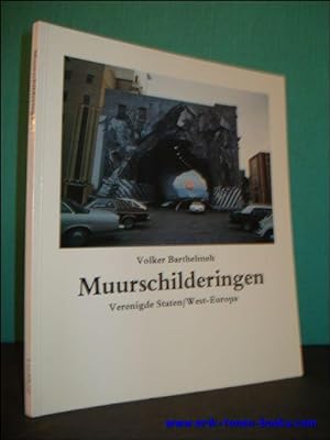 Seller image for MUURSCHILDERINGEN. VERENIGDE STATEN / WEST - EUROPA. for sale by BOOKSELLER  -  ERIK TONEN  BOOKS