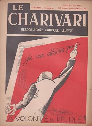 Revue "Le Charivari" n°306 du 7 mai 1932 : "Je me désiste pour la volonté du peuple !!"