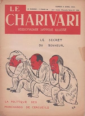 Revue "Le Charivari" n°354 du 8 avril 1933 : "Le secret du bonheur : la politique des marchands d...