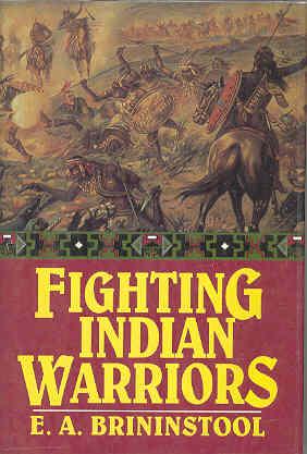 Fighting Indian Warriors True Tales of the Wild Frontiers