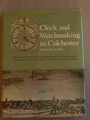 Clock and Watchmaking in Colchester England