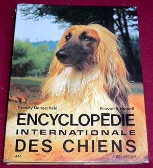 Imagen del vendedor de ENCYCLOPEDIE INTERNATIONALE DES CHIENS a la venta por LE BOUQUINISTE