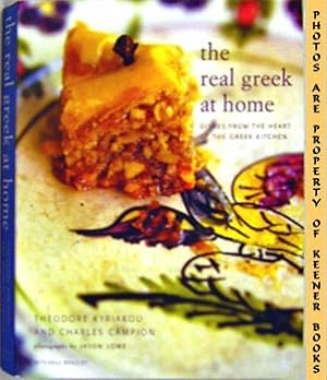 Seller image for The Real Greek At Home : Dishes From The Heart Of The Greek Kitchen for sale by Keener Books (Member IOBA)