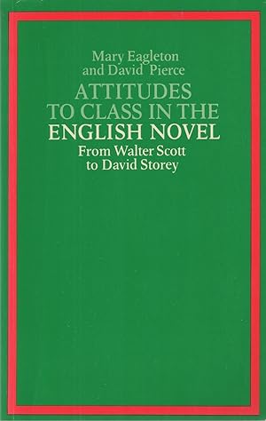 Imagen del vendedor de Attitudes to Class in the English Novel From Walter Scott to David Storey a la venta por BYTOWN BOOKERY
