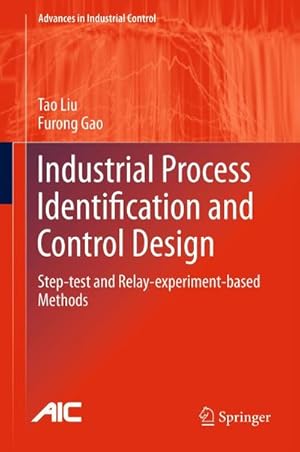Immagine del venditore per Industrial Process Identification and Control Design : Step-test and Relay-experiment-based Methods venduto da AHA-BUCH GmbH