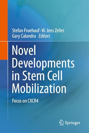 Seller image for Novel Developments in Stem Cell Mobilization : Focus on CXCR4 for sale by AHA-BUCH GmbH