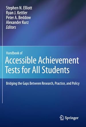 Immagine del venditore per Handbook of Accessible Achievement Tests for All Students : Bridging the Gaps Between Research, Practice, and Policy venduto da AHA-BUCH GmbH