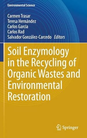 Immagine del venditore per Soil Enzymology in the Recycling of Organic Wastes and Environmental Restoration venduto da AHA-BUCH GmbH