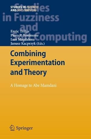 Imagen del vendedor de Combining Experimentation and Theory : A Hommage to Abe Mamdani a la venta por AHA-BUCH GmbH