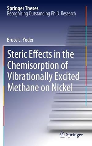Bild des Verk�ufers f�r Steric Effects in the Chemisorption of Vibrationally Excited Methane on Nickel zum Verkauf von AHA-BUCH GmbH