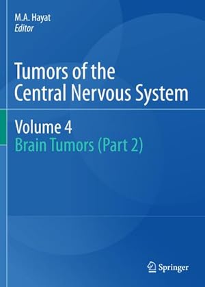 Bild des Verkufers fr Tumors of the Central Nervous System, Volume 4 : Brain Tumors (Part 2) zum Verkauf von AHA-BUCH GmbH