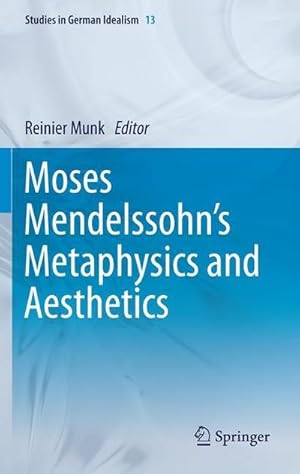 Bild des Verkufers fr Moses Mendelssohn's Metaphysics and Aesthetics zum Verkauf von AHA-BUCH GmbH