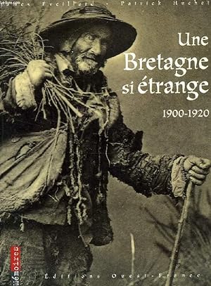 Image du vendeur pour UNE BRETAGNE SI ETRANGE, 1900-1920 mis en vente par Le-Livre