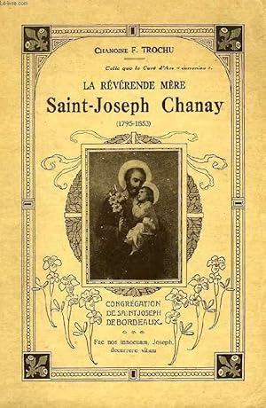 Imagen del vendedor de LA REVERENDE MERE SAINT-JOSEPH CHANAY (1795-1853) a la venta por Le-Livre