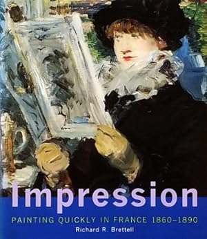 Immagine del venditore per Impression: Painting Quickly in France, 1860-1890 venduto da LEFT COAST BOOKS